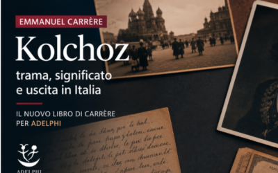 Kolchoz di Emmanuel Carrère: trama, significato e uscita in Italia (Adelphi)