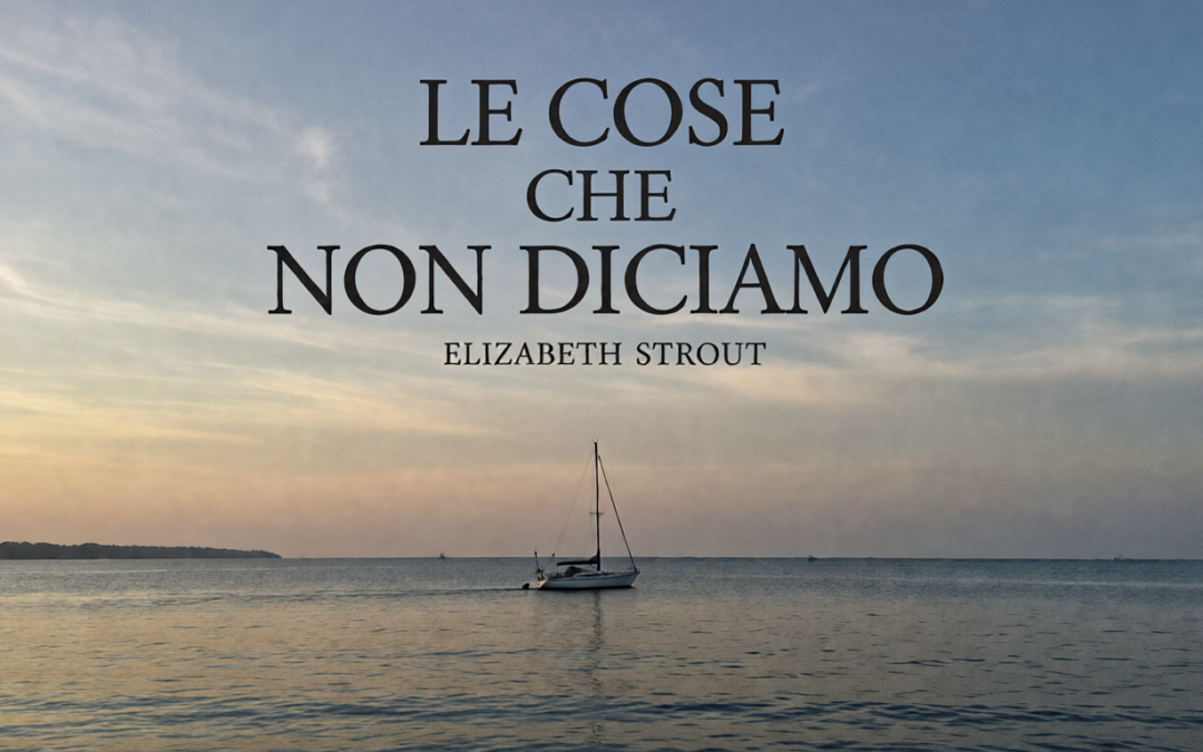 Le cose che non diciamo